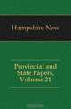 Provincial and State Papers, Volume 21, Hampshire New 