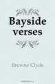 Bayside verses, Browne Clyde 