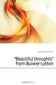 "Beautiful thoughts" from Bulwer-Lytton, Lytton Edward Bulwer 