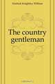 The country gentleman, Horlock Knightley William 