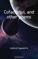 Cofachiqui, and other poems, Castello N. Holford 