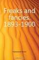 Freaks and fancies. 1893-1900, Hammond Victor 