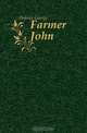Farmer John, Holmes George 