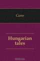 Hungarian tales, Gore 