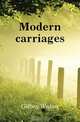 Modern carriages, Gilbey Walter 