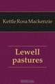 Lewell pastures, Kettle Rosa Mackenzie 
