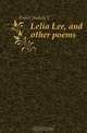 Lelia Lee, and other poems, Fisher Stokely S 