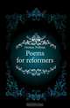 Poems for reformers, Denton William 