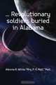 Revolutionary soldiers buried in Alabama, Annie R. White 