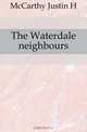 The Waterdale neighbours, Justin H. McCarthy 