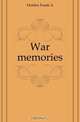 War memories, Frank A. Holden 