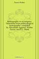 Bibliography to accompany Selections from embryological monographs compiled by Alexander Agassiz, Walter Faxon, and E.L. Mark, Walter Faxon 