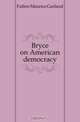Bryce on American democracy., Fulton Maurice Garland 