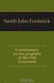 Commentary on the prophets of the Old Testament, Smith John Frederick 