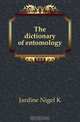 The dictionary of entomology, Jardine Nigel K. 