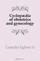 Cyclop?dia of obstetrics and gynecology, Grandin Egbert H 