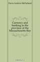 Currency and banking in the province of the Massachusetts-Bay, Davis Andrew McFarland 