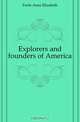 Explorers and founders of America, Foote Anna Elizabeth 