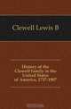 History of the Clewell family in the United States of America, 1737-1907, L.B. Clewell 