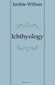 Ichthyology, Jardine William 