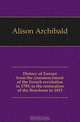 History of Europe from the commencement of the French revolution in 1789, to the restoration of the Bourbons in 1815, Alison Archibald 