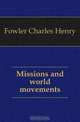 Missions and world movements, Fowler Charles Henry 