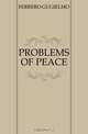 PROBLEMS OF PEACE, Guglielmo Ferrero 