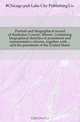Portrait and biographical record of Kankakee County, Illinois. Containing biographical sketches of prominent and representative citizens, together with and the presidents of the United States, Chicago pub Lake City Publishing Co. 