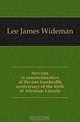 Services in commemoration of the one hundredth anniversary of the birth of Abraham Lincoln, Lee James Wideman 