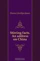 Stirring facts. An address on China, Davies Llewllyn James 
