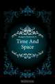 Time And Space, Hodgson Shadworth H. 