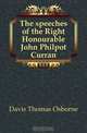 The speeches of the Right Honourable John Philpot Curran, Davis Thomas Osborne 