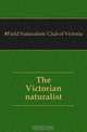 The Victorian naturalist, Field Naturalists