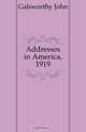 Addresses in America, 1919, John Galsworthy 