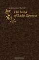 The book of Lake Geneva, Jenkins Paul Burrill 