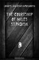 The courtship of Miles Standish, Henry Wadsworth Longfellow 
