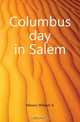 Columbus day in Salem, William A. Mowry 