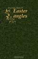 Easter angles, Eastman Mary H 
