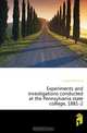 Experiments and investigations conducted at the Pennsylvania state college, 1881-2, Jordan Whitman H. 
