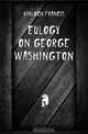 Eulogy on George Washington, Kinloch Francis 