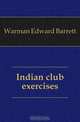 Indian club exercises, Edward Barrett Warman 