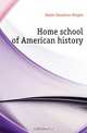 Home school of American history, Mabie Hamilton Wright 