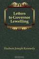 Letters to Governor Lewelling, Hudson Joseph Kennedy 
