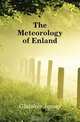 The Meteorology of Enland, Glaisher James 