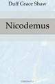 Nicodemus, Duff Grace Shaw 