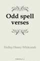 Odd spell verses, Holley Henry Whitcomb 