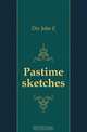 Pastime sketches, Dix John E. 
