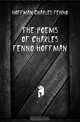 The poems of Charles Fenno Hoffman, Hoffman Charles Fenno 