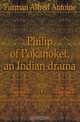 Philip of Pokanoket, an Indian drama, Furman Alfred Antoine 