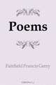 Poems, Fairfield Francis Gerry 